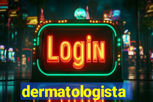 dermatologista quanto ganha